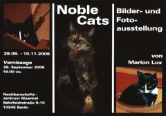 Grafik-Design von Marion Lux, Berlin - Plakat fr die Ausstellung Noble Cats (2006) von Marion Lux im Nachbarschaftszentrum Nixenkai