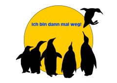 Grukarte Ich bin dann mal weg!, gestaltet von der Grafikdesignerin Marion Lux, Berlin - Beschreibung: Im Hintergrund eine gelbe Kreisflche wie Sonne oder Mond. Im Vordergrund eine Gruppe Pinguine als Silhouetten. Ein Pinguin springt hoch ber die Pinguine hinweg. Aufgedruckt der Spruch Ich bin dann mal weg!